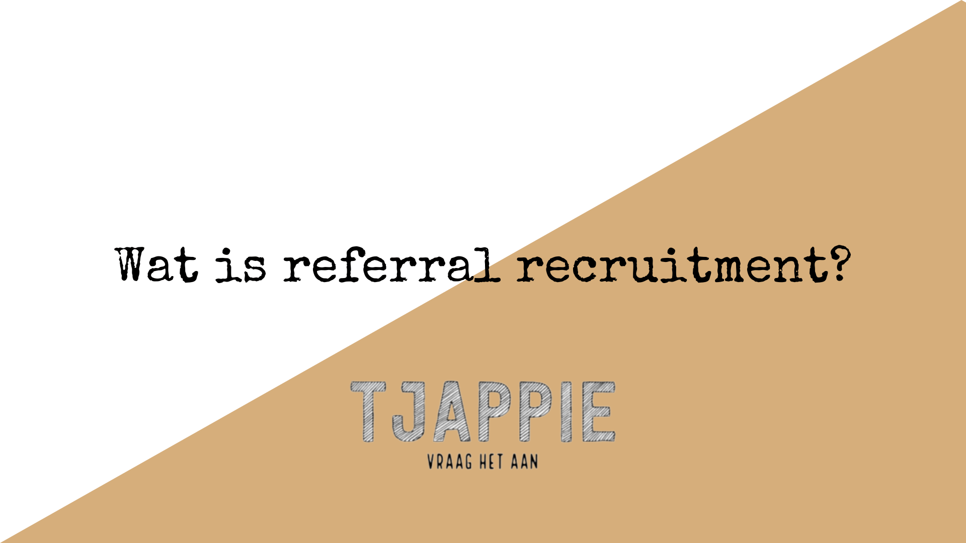 Wat is referral recruitment?